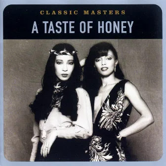 Classic Masters (Remastered 2002) by A Taste Of Honey