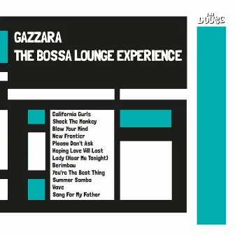 The Bossa Lounge Experience by Gazzara