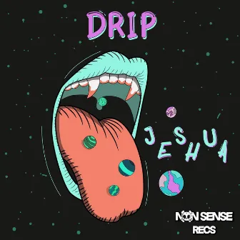 Drip by Jeshua