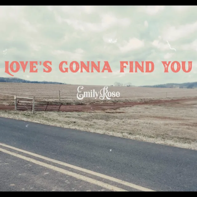 Love's Gonna Find You