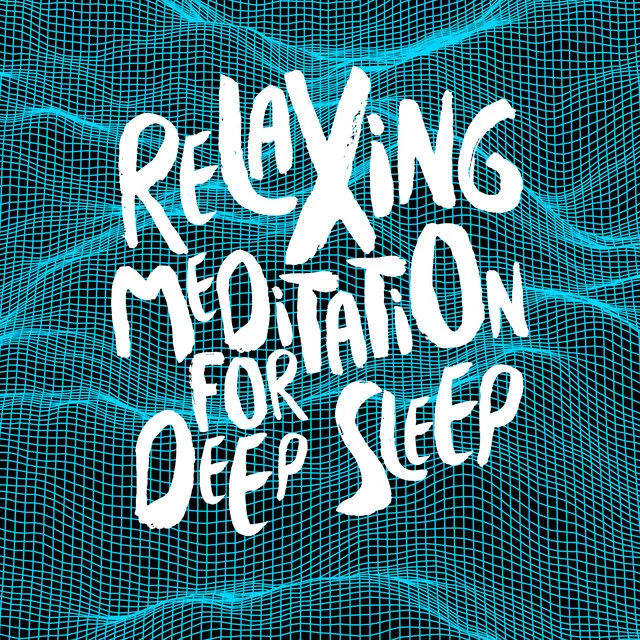 Relaxing Meditation for Deep Sleep