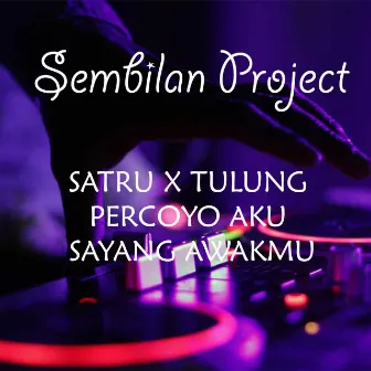 Satru X Tulung Percoyo Aku Sayang Awakmu by Sembilan Project