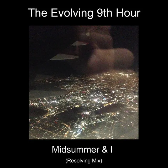 Midsummer & I (Resolving Mix)