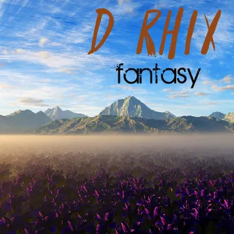 Fantasy by D-Rhix