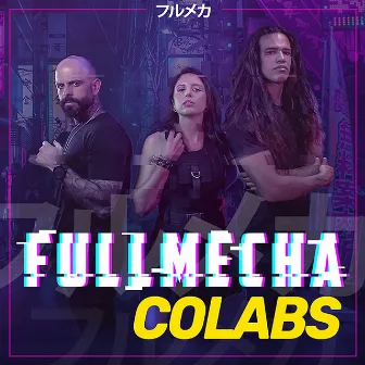 Fullmecha Collabs (Cover) by FullMecha Inc.