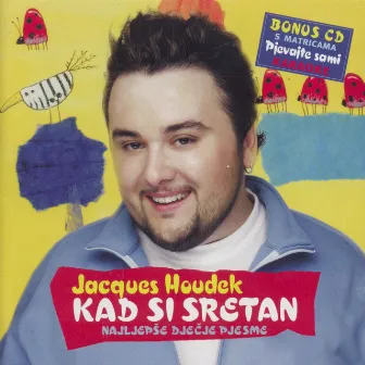 Kad Si Sretan by Jacques Houdek