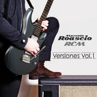 Versiones, Vol. 1 by Marcelo Roascio RCM