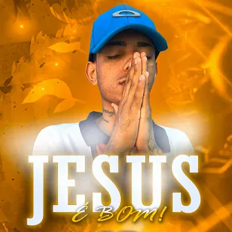 Jesus É Bom by Mc Lc