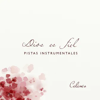 Dios Es Fiel (Pistas Instrumentales) by Celines