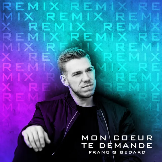 Mon cœur te demande - Remix