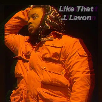 Like That by J. Lavon