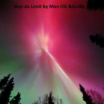 Skys da Limit by Scrilla