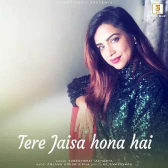 Tere Jaisa Hona Hai by Saberi Bhattacharya