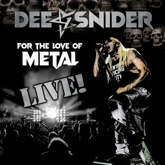 For the Love of Metal - Live by Dee Snider