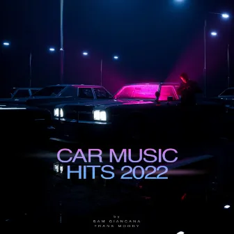 Car Music Hits 2022 by Frank Moody