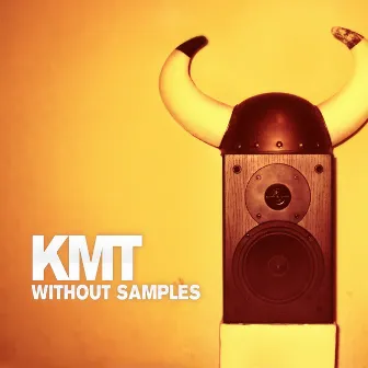 Without Samples by KMT