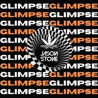 GLIMPSE by Jason Stone