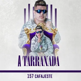 157 Cafajeste by A TARRAXADA