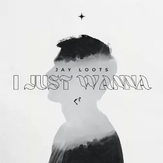 I Just Wanna (Extended Version) by Jay Loots