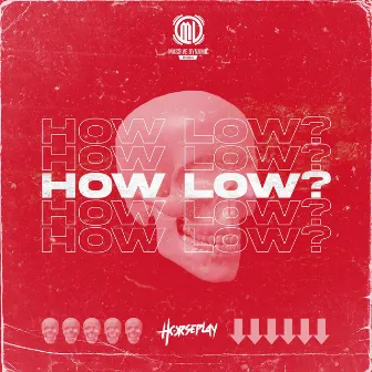 How Low? by Horseplay