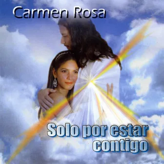 Solo Por Estar Contigo by Carmen Rosa