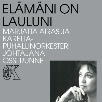 Elämäni on lauluni by Ossi Runne