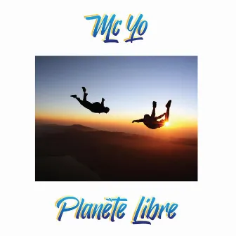 Planète libre by MC YO