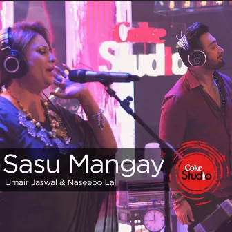 Sasu Mangay (Coke Studio Season 9) by Naseebo Lal