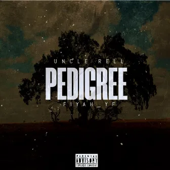 PEDIGREE by UNCLE RELL