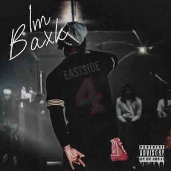 Im baxk by Eastside 4