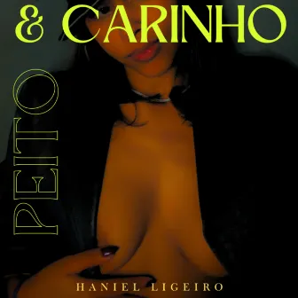 Peito e Carinho by Haniel Ligeiro