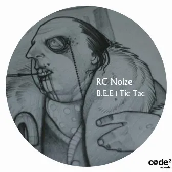 B.E.E | Tic Tac by RC Noize