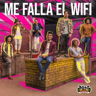 Me Falla El Wifi by Bazurto All Stars