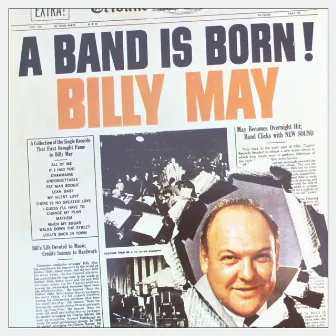 A Band Is Born! by Billy May & His Orchestra