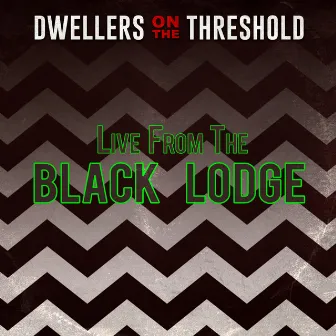 Live from the Black Lodge by Buddy Leezle