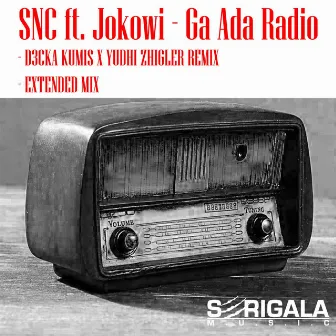 Ga Ada Radio by SNC