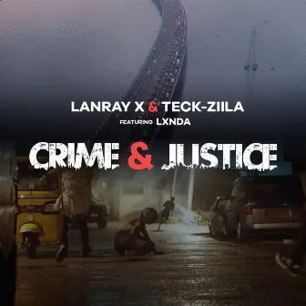 Crime & Justice (feat. Lxnda) by Lanray X