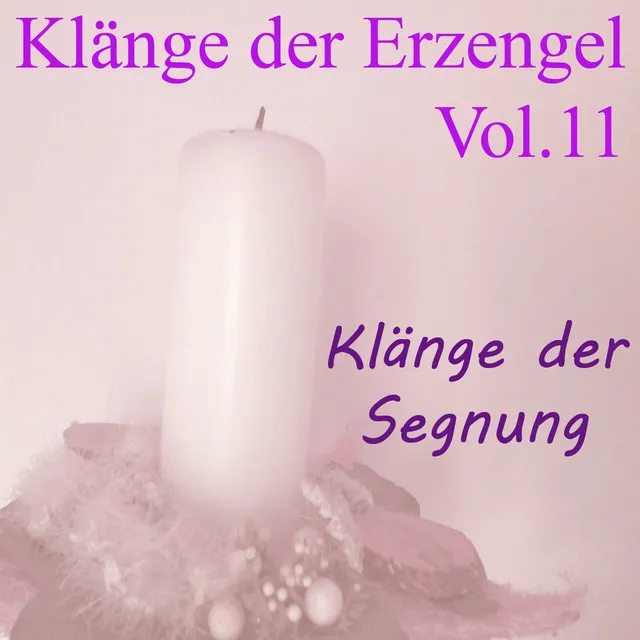 Klänge Der Erzengel, Vol. 11 (Klänge Der Segnung)