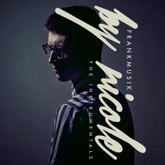 By Nicole - The Instrumentals Album by Frankmusik