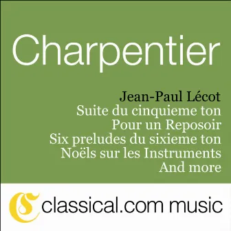 Marc-Antoine Charpentier, Pour Un Reposoir, H. 508 by Jean-Paul Lécot