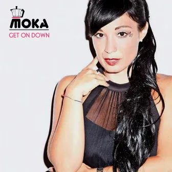 Get On Down by Moka