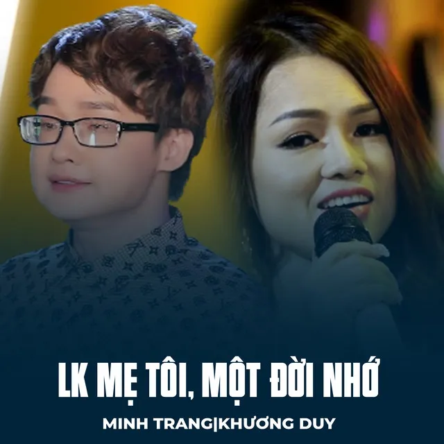 LK Mẹ Tôi, Một Đời Nhớ