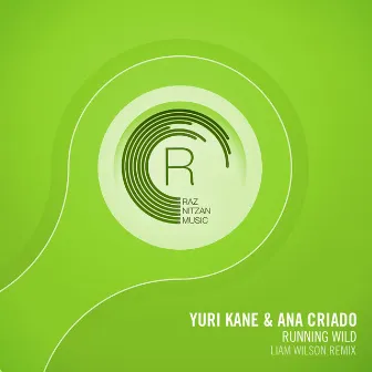 Running Wild (Liam Wilson Remix) by Yuri Kane