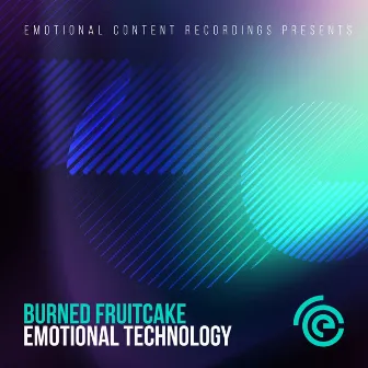 Emotional Technology by Burned Fruitcake