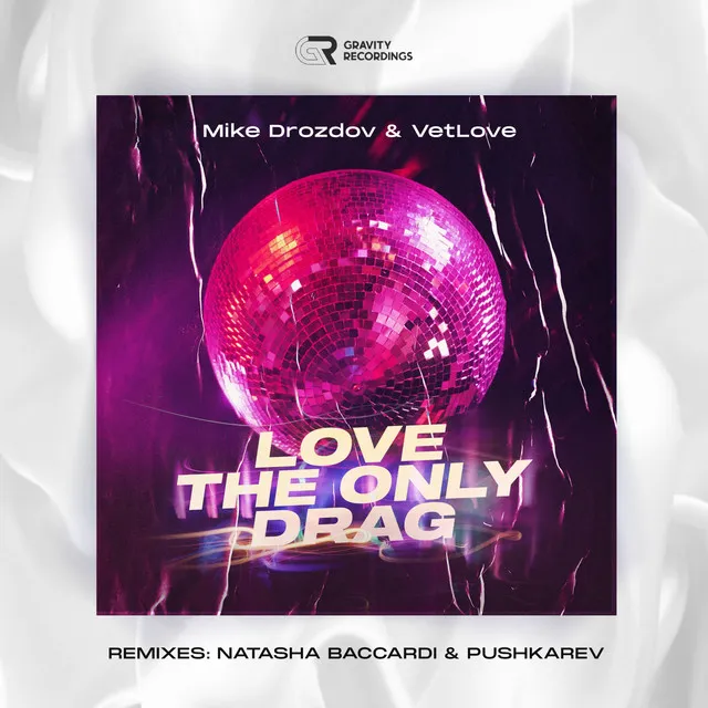 Love the Only Drag - Natasha Baccardi & Pushkarev Remix