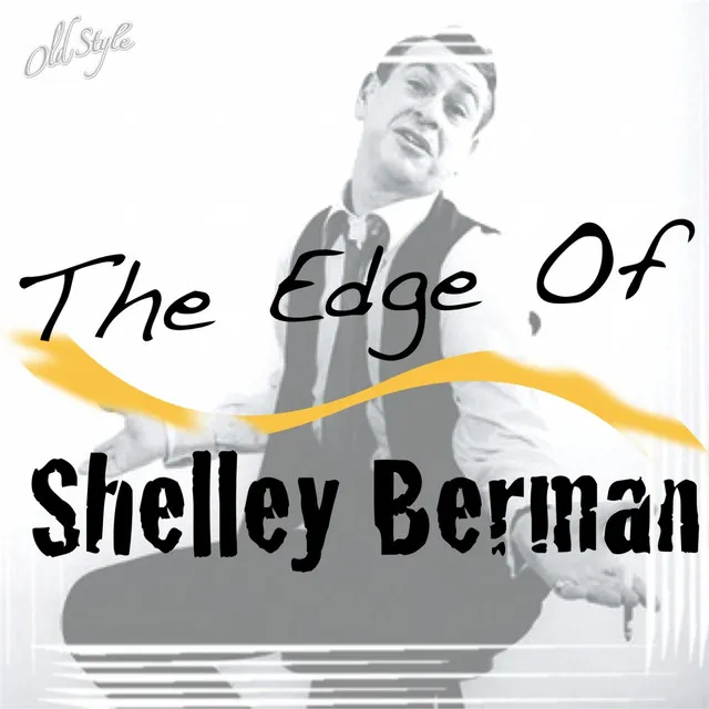 The Edge of Shelley Berman