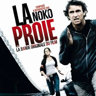 La proie (Bande originale du film) by Noko