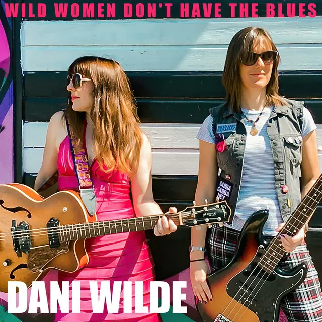 Wild Women Don't Have the Blues