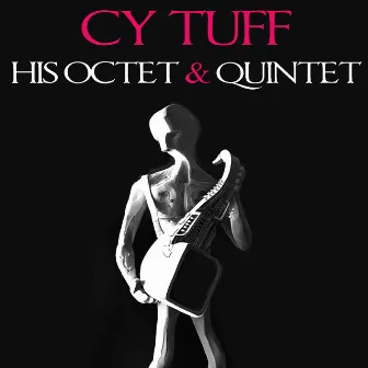 CY Touff, His Octet & Quintet by Cy Touff