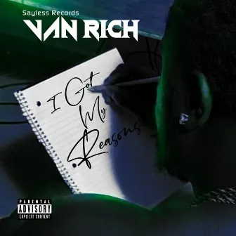 I Got My Reasons by Van Rich